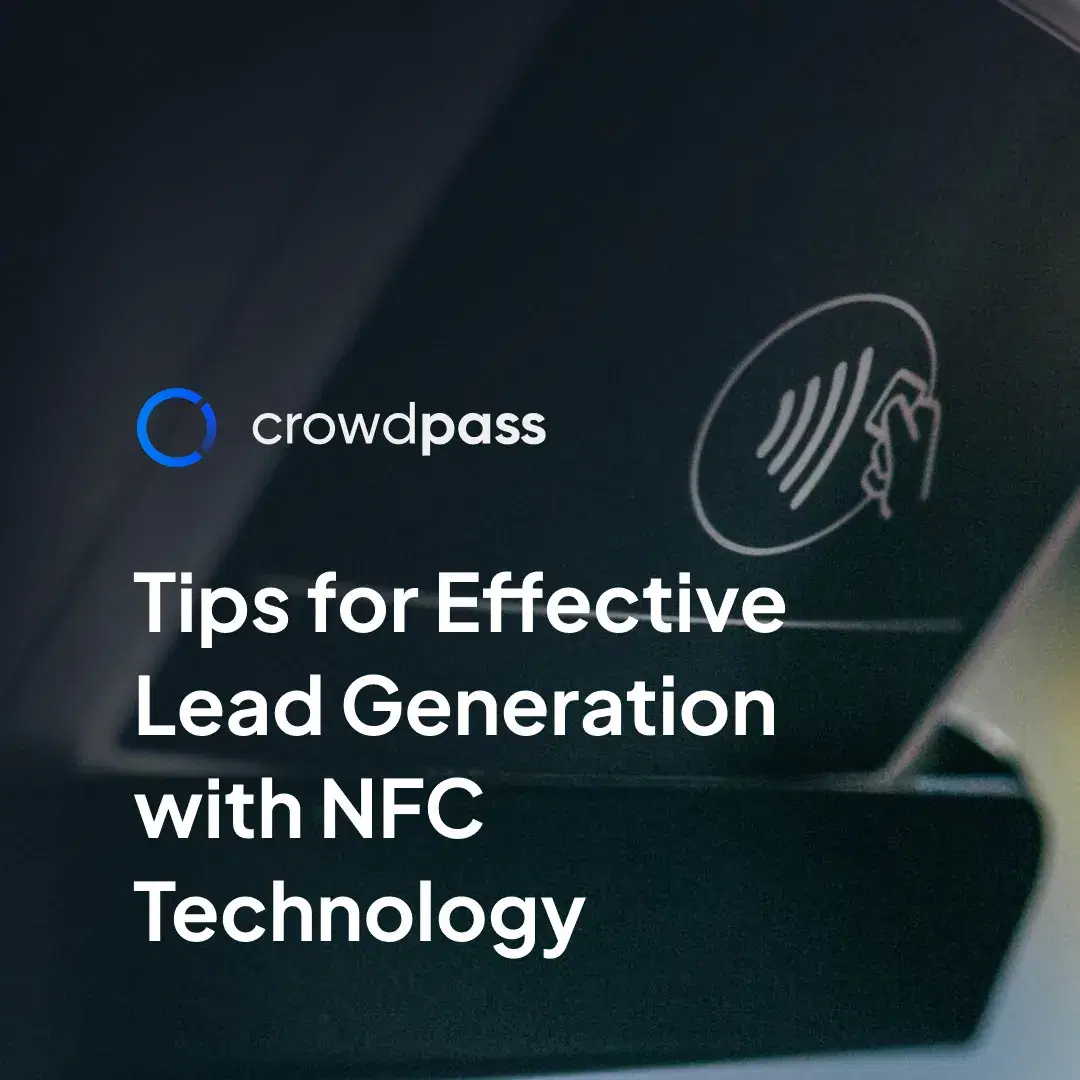 6 Tips for Effective Lead Generation with NFC Technology